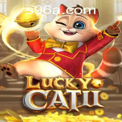 Exploring the World of LuckyCatII and the Exciting 96A Challenge